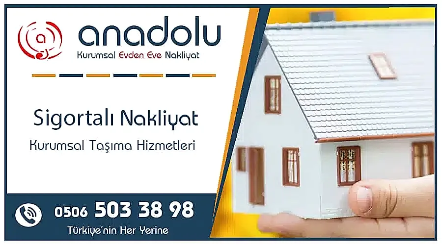 Sigortalı Nakliyat Ankara – Anadolu Nakliyat